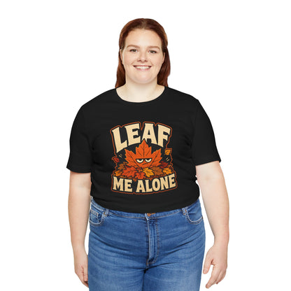 Leaf Me Alone T-Shirt – Funny Fall Introvert Leaves Tee