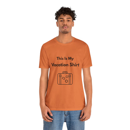 This Is My Vacation T-Shirt – Summer Travel Tee for Wanderers - WhimSpin - https://whimspin.com