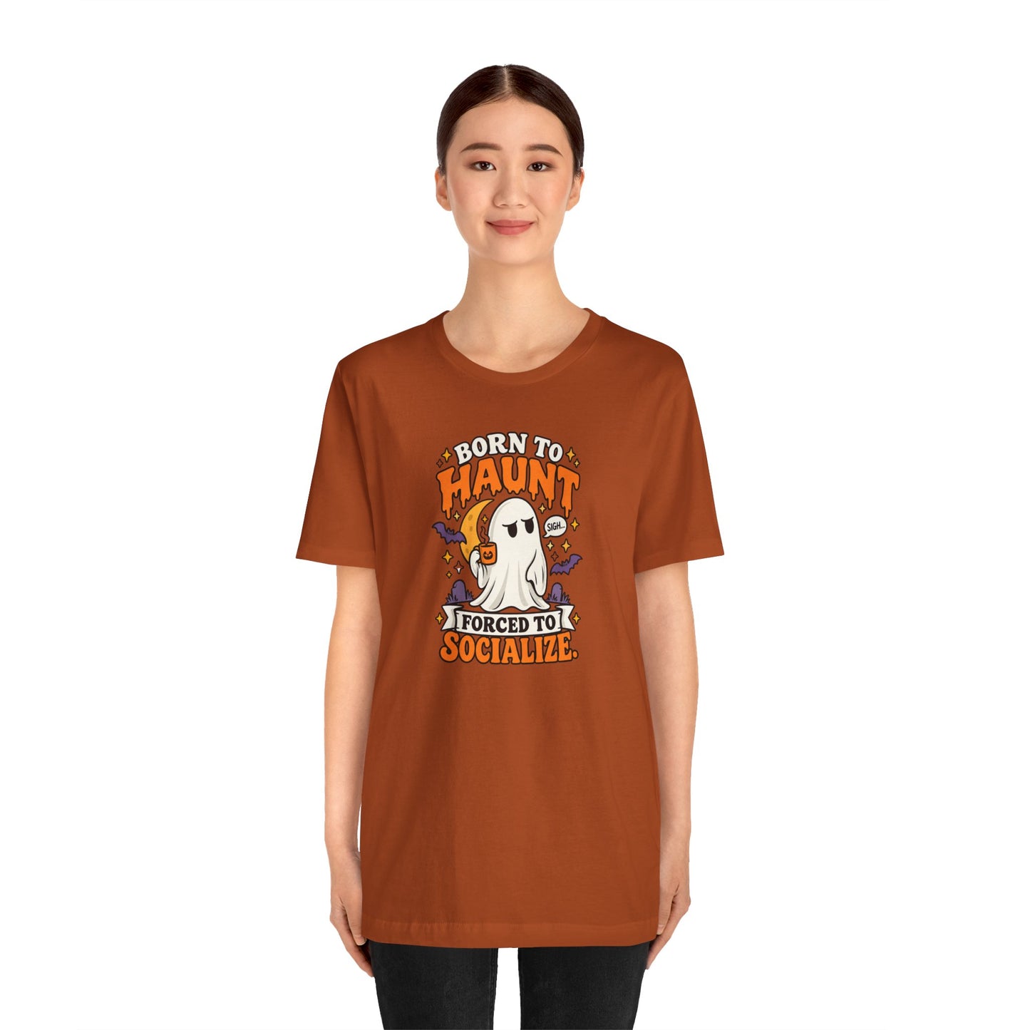 Born to Haunt Forced to Socialize T-Shirt – Funny Halloween Ghost Tee