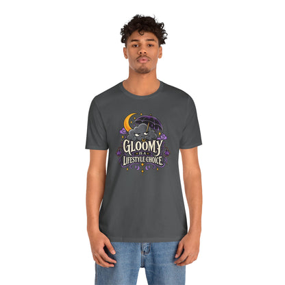 Gloomy Is a Lifestyle Choice T-Shirt – Funny Goth Halloween Tee