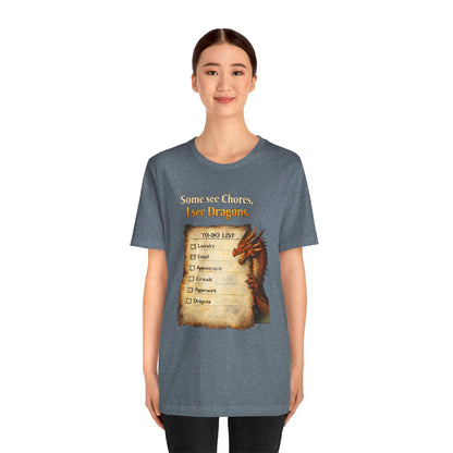 Some See Chores I See Dragons T-Shirt – Funny Fantasy Tee