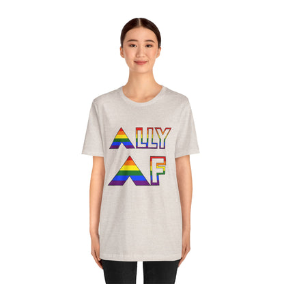 Ally AF Pride Tee – Bold LGBTQ+ Support Shirt for Loud Allies