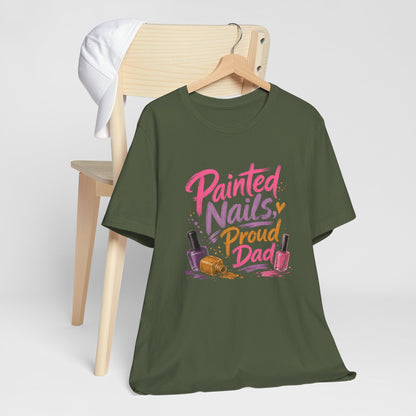 Painted Nails Proud Dad T-Shirt – Girl Dad Father’s Day Tee