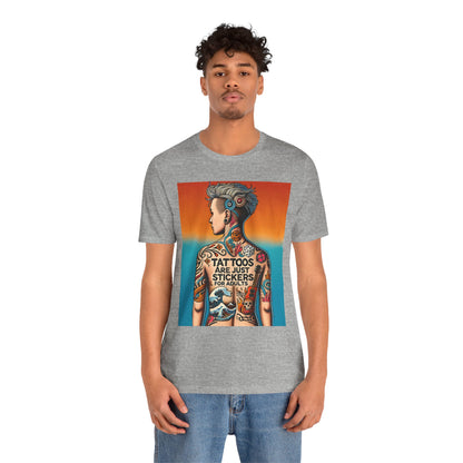 Tattoos Are Just Stickers for Adults T-Shirt – Funny Tattoo Lover Graphic Tee - WhimSpin - https://whimspin.com