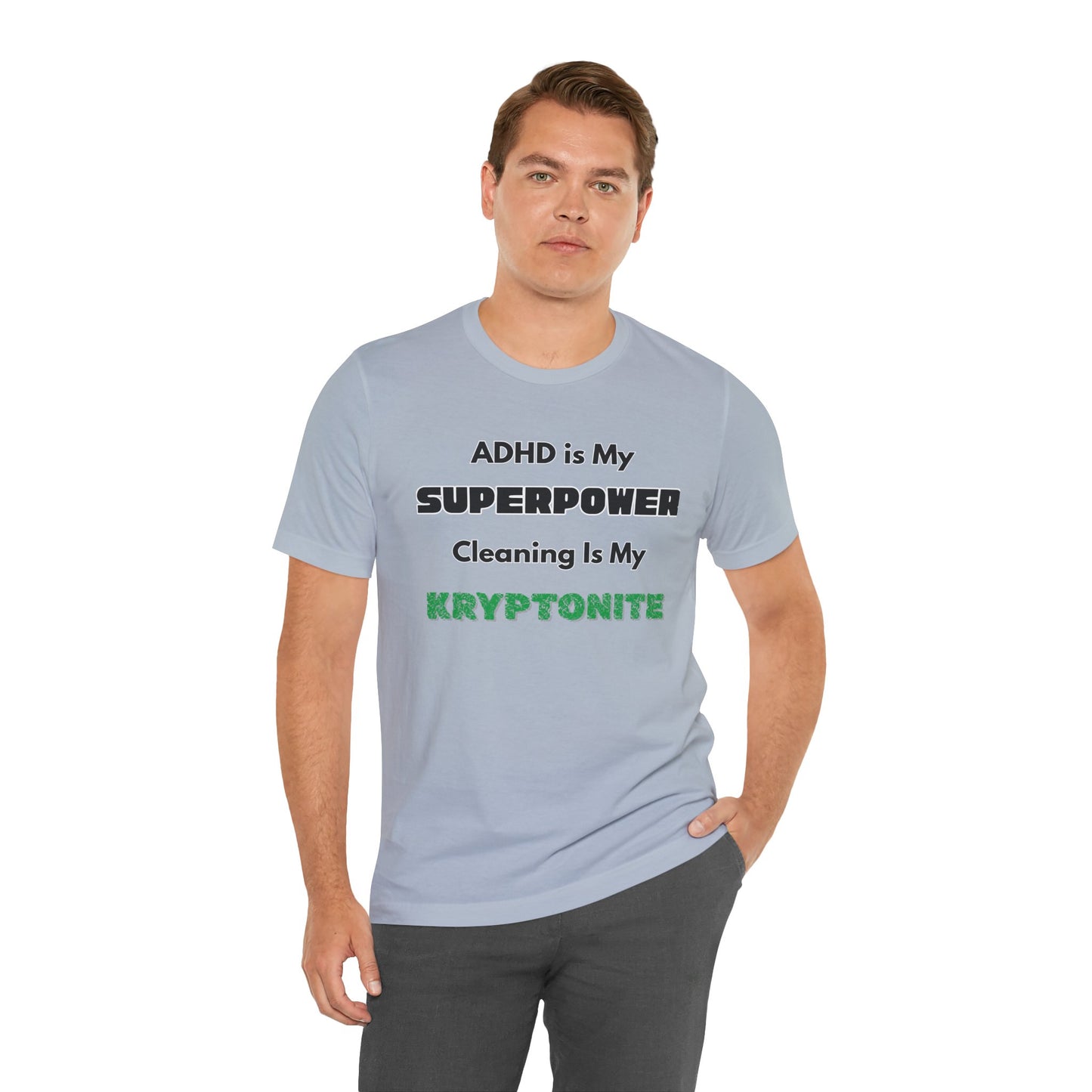 ADHD Cleaning Kryptonite T-Shirt – Funny Shirt for Neurodivergent Humor