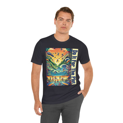 Do It For The Plot T-Shirt – Main Character Energy Tee - WhimSpin - https://whimspin.com