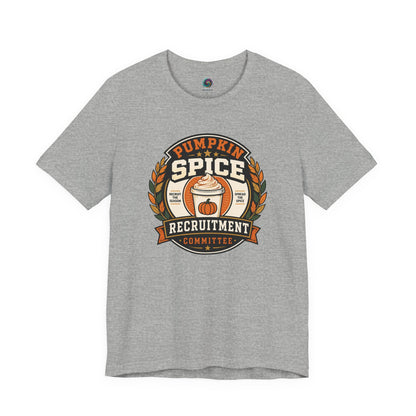 Pumpkin Spice Recruitment Committee T-Shirt – Funny Fall Tee