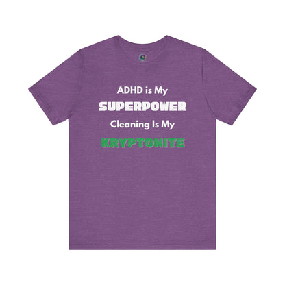 ADHD Cleaning Kryptonite T-Shirt – Funny Shirt for Neurodivergent Humor in heather team purple with bold and playful typography