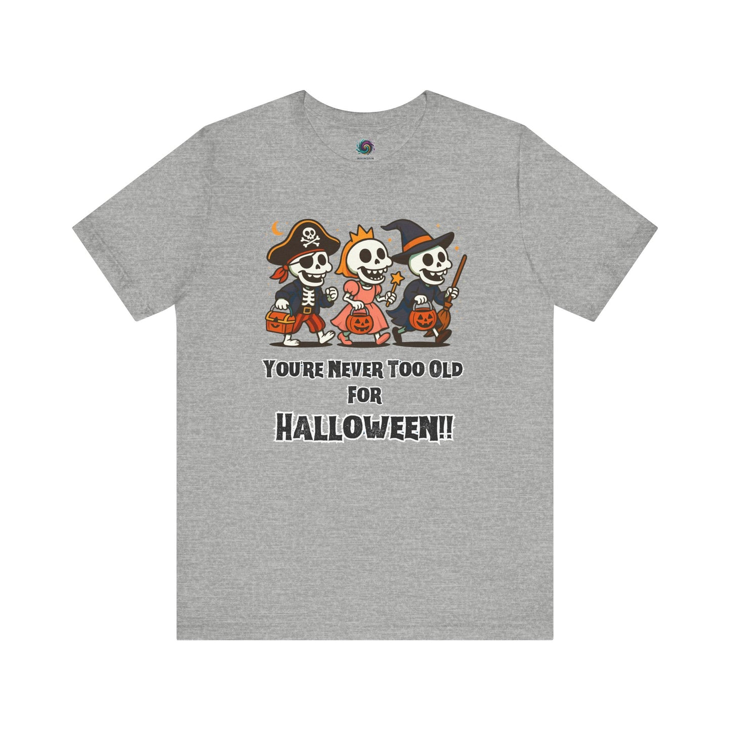 Never Too Old for Halloween T-Shirt – Funny Adult Halloween Shirt in athletic heather, showcasing its fun skeleton graphic and perfect for adult trick-or-treaters.