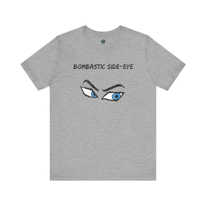 the Bombastic Side-Eye T-Shirt – Comic Book Style Meme Graphic Tee in Athletic Heather, showing the dramatic comic-style eyes and bold lettering across the chest.