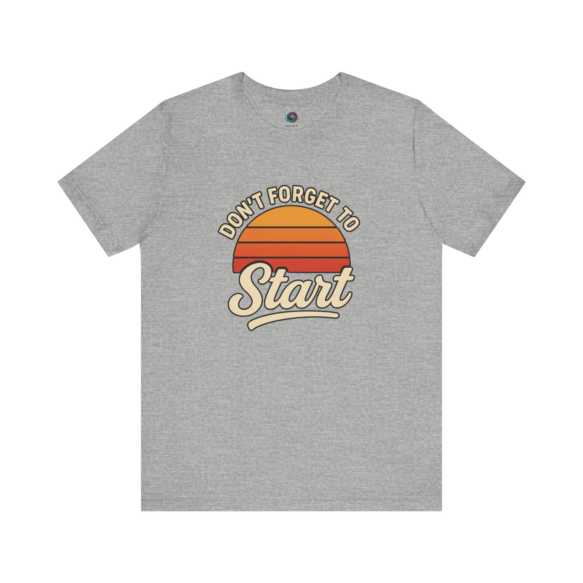 Don’t Forget to Start T-Shirt – Motivational Graphic Tee for Dreamers in Athletic Heather flat lay mockup with retro sunset design