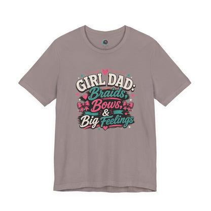 Girl Dad T-Shirt – Braids, Bows & Big Feelings Dad Tee on pebble brown for the dad who shows up for every tiny crisis and big hug.