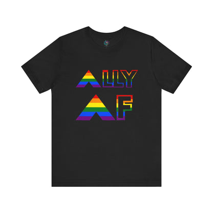 ALLY AF Pride T-Shirt – Bold LGBTQ+ Support Tee for Loud Allies in black with vibrant rainbow lettering and inclusive statement.