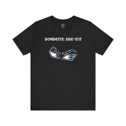 Bombastic Side-Eye T-Shirt – Comic Book Style Meme Graphic Tee in Black, featuring high-contrast blue eyes and bold meme-inspired expression.