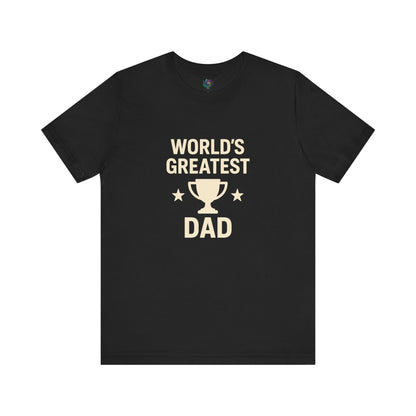 World's Greatest Dad T-Shirt – Trophy Graphic Father's Day Gift Tee in black with high contrast white text and award symbol.