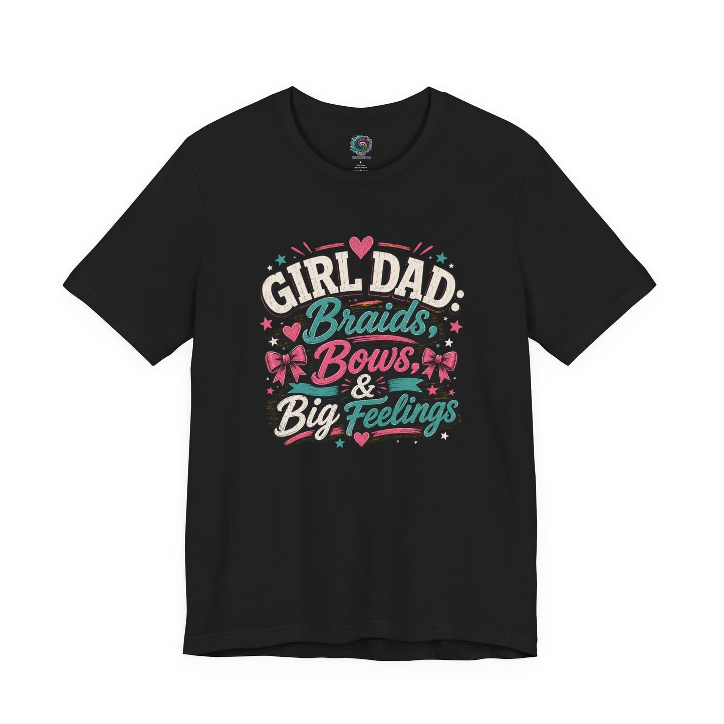 Girl Dad T-Shirt – Braids, Bows & Big Feelings Dad Tee on a black shirt with bright graphic lettering for proud girl dads.