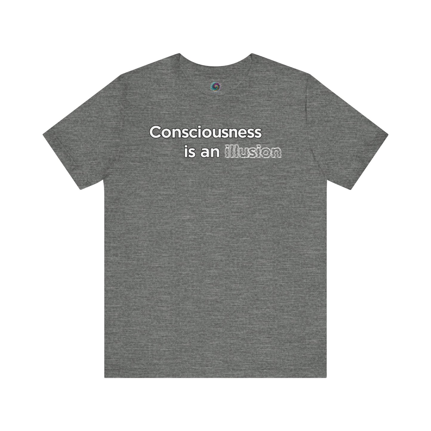 Consciousness Is an Illusion T-Shirt – Minimalist Existential Graphic Tee in Deep Heather offering a muted backdrop for the consciousness is an illusion concept