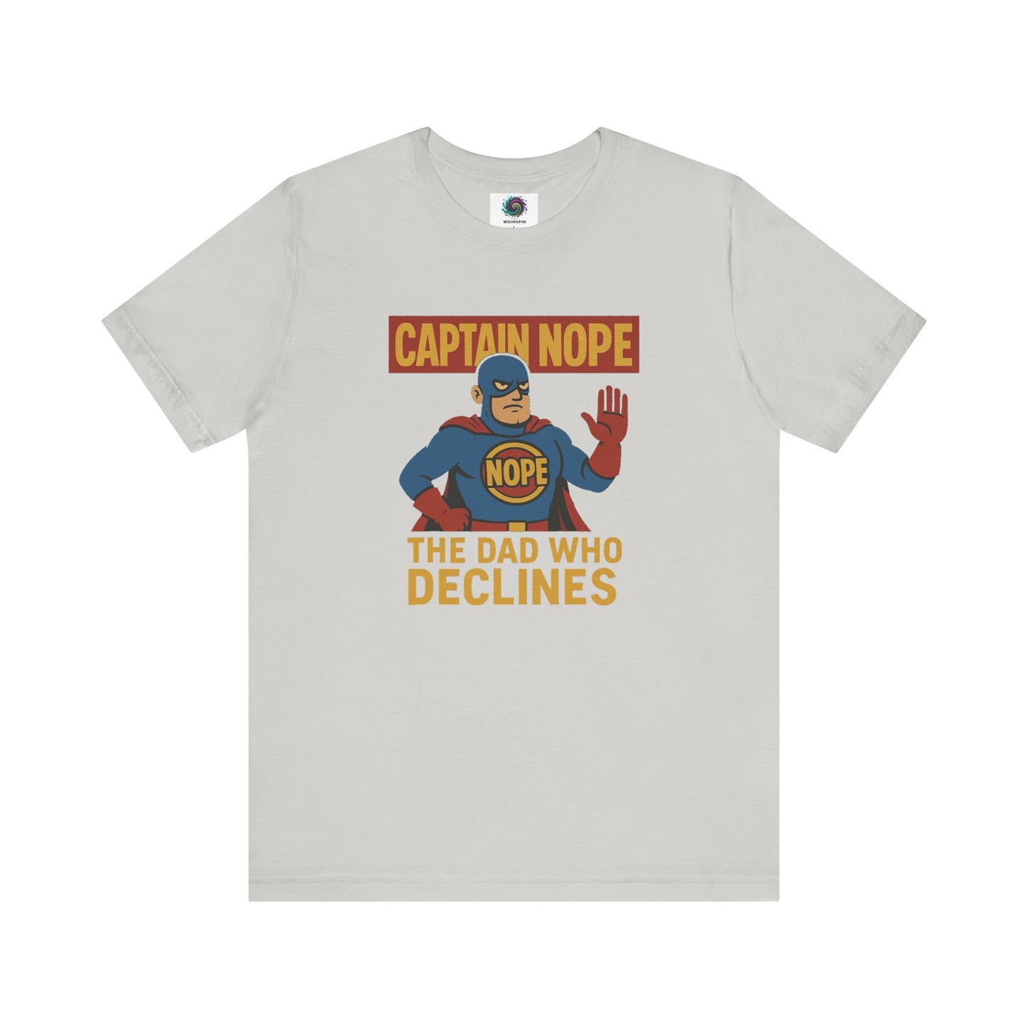 Captain Nope Dad Shirt in light silver, featuring superhero icon and sarcastic quote for humor-loving fathers.