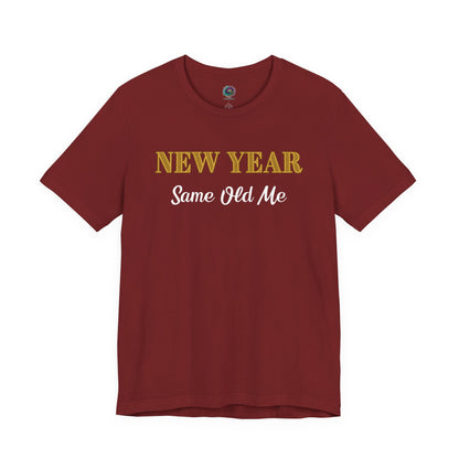 New Year Same Old Me T-Shirt – Funny Self-Confidence Tee in Cardinal, displaying the confident message with high-contrast lettering.
