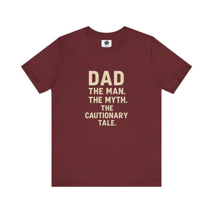 Dad T-Shirt – The Man. The Myth. The Cautionary Tale. in heather cardinal red, witty dad shirt for legendary fathers.