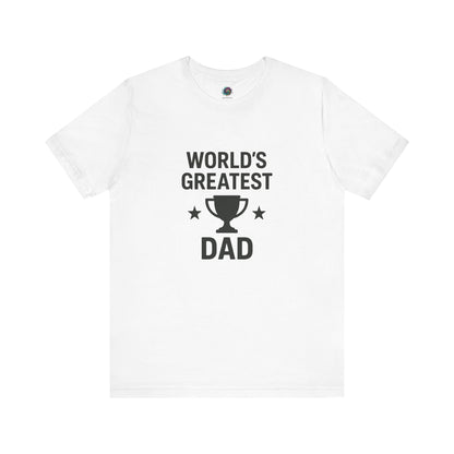World's Greatest Dad T-Shirt – Trophy Graphic Father's Day Gift Tee in white with bold trophy design, perfect for proud dads.