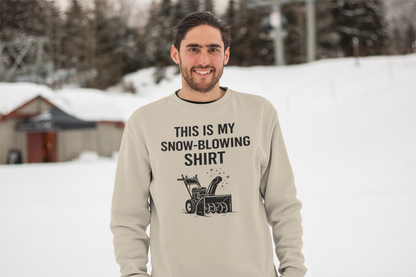 This Is My Snow-Blowing Shirt – Funny Winter Chore Sweatshirt shown worn outside in fresh snow, highlighting a classic snow blower graphic perfect for winter chores.