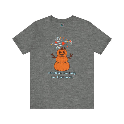 Pumpkin Snowman T-Shirt – It’s Never Too Early for Christmas in deep heather, funny Halloween Christmas tee with pumpkin snowman graphic.