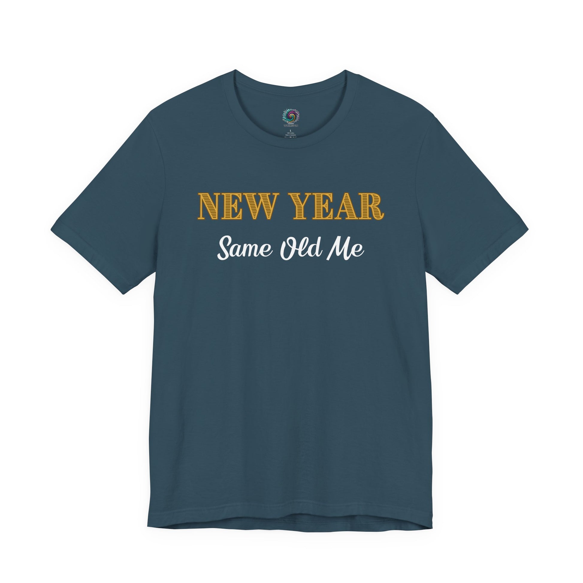 New Year Same Old Me T-Shirt – Funny Self-Confidence Tee in Deep Teal, featuring elegant gold and white text for a bold New Year look.