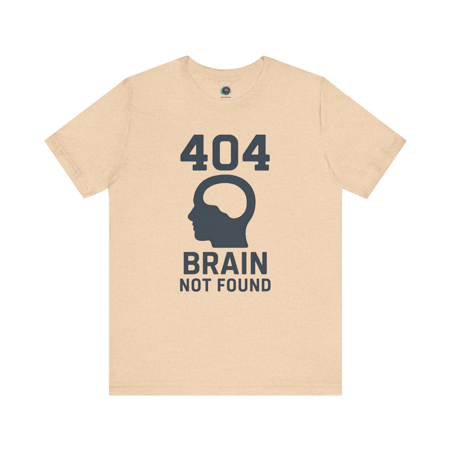 404 Brain Not Found T-Shirt – Heather sand dune shirt with humorous 404 error code design, ideal tshirt for tech-savvy people.