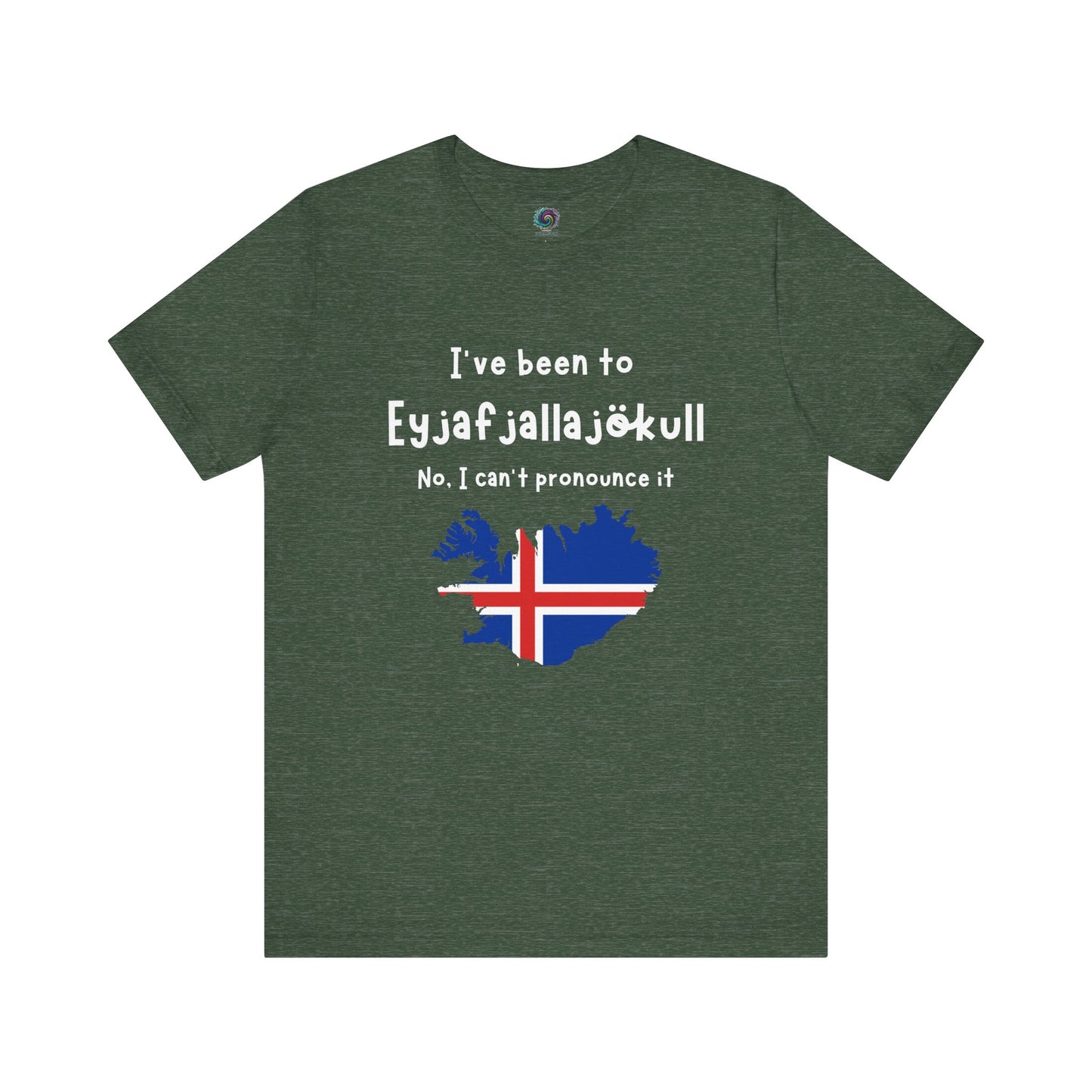 Eyjafjallajökull T-Shirt – Funny Iceland Volcano Travel Merch in deep heather forest green, featuring the Icelandic landmark name with iconic red, white, and blue flag.