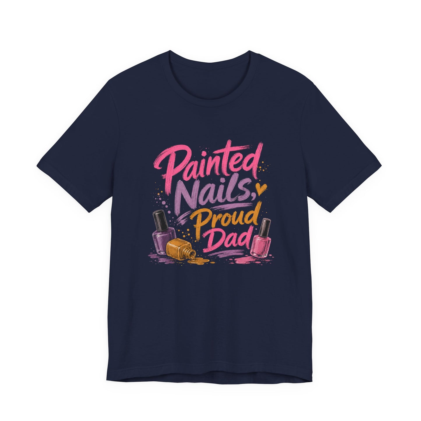Painted Nails Proud Dad T-Shirt – Girl Dad Father’s Day Tee on navy for dads who wear painted nails like a badge of honor.