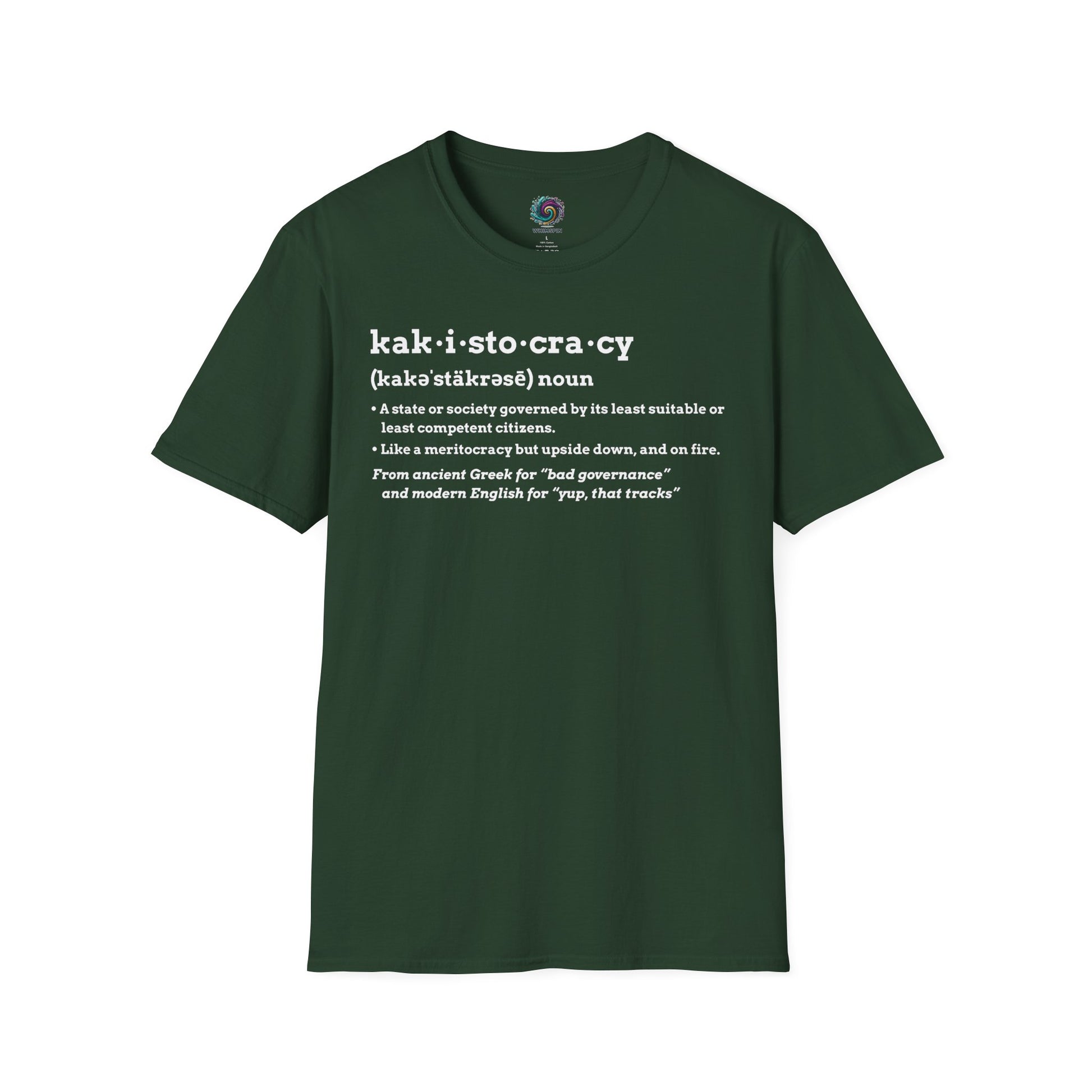 Forest Green Kakistocracy Definition T-Shirt from WhimSpin