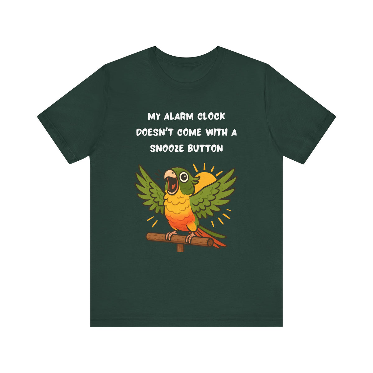Parrot Alarm Clock T-Shirt – Funny Parrot Wake-Up Call Tee in Forest green, highlighting the colorful parrot artwork, bright accent lines, and playful wake-up call phrase displayed clearly on the fabric.