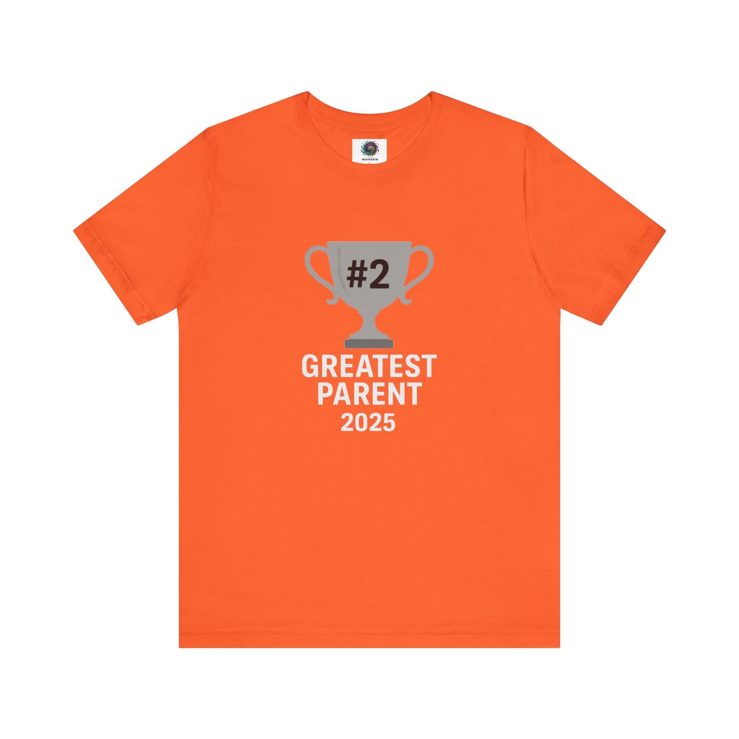 #2 Greatest Parent 2025 T-Shirt in orange, a bold and bright take on parenting humor.