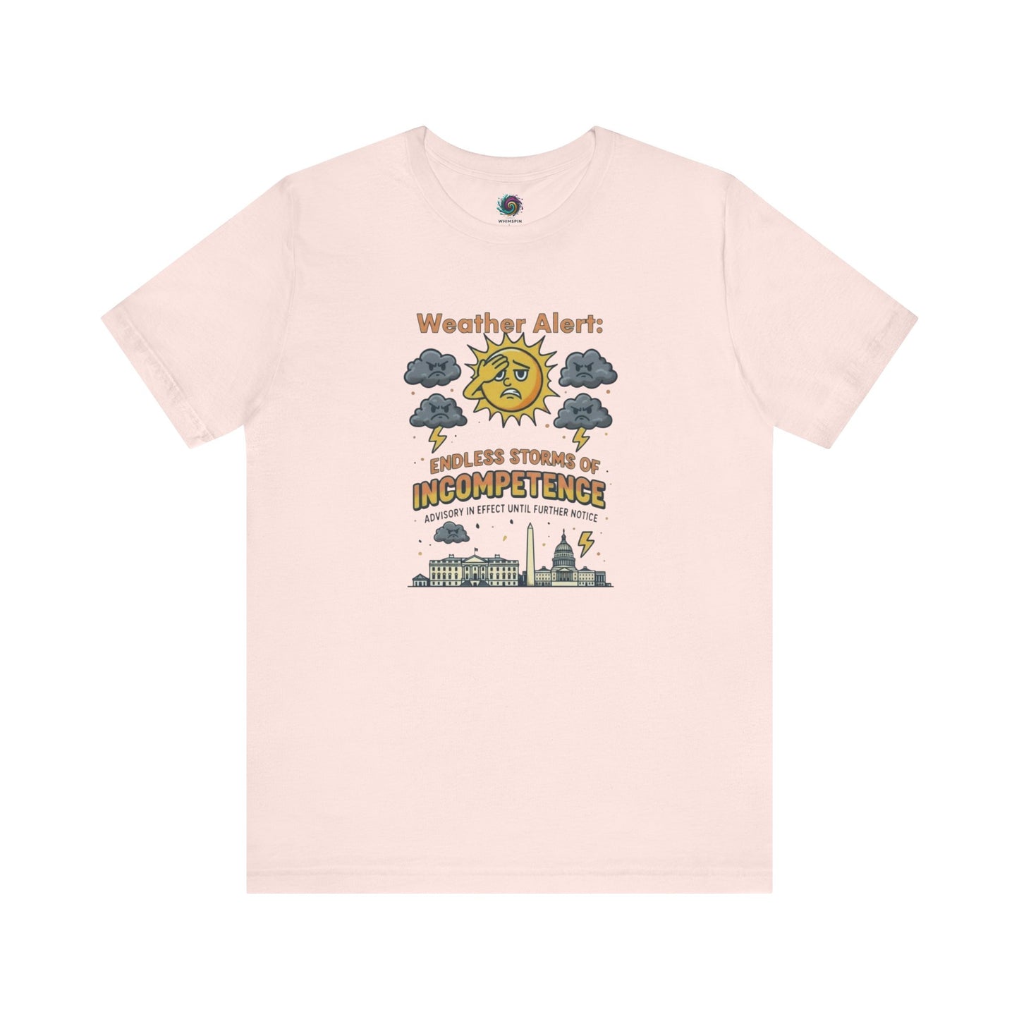 Weather Alert: Endless Storms of Incompetence Political Satire T-Shirt in soft pink. Graphic features moody clouds and lightning bolts over D.C. skyline.