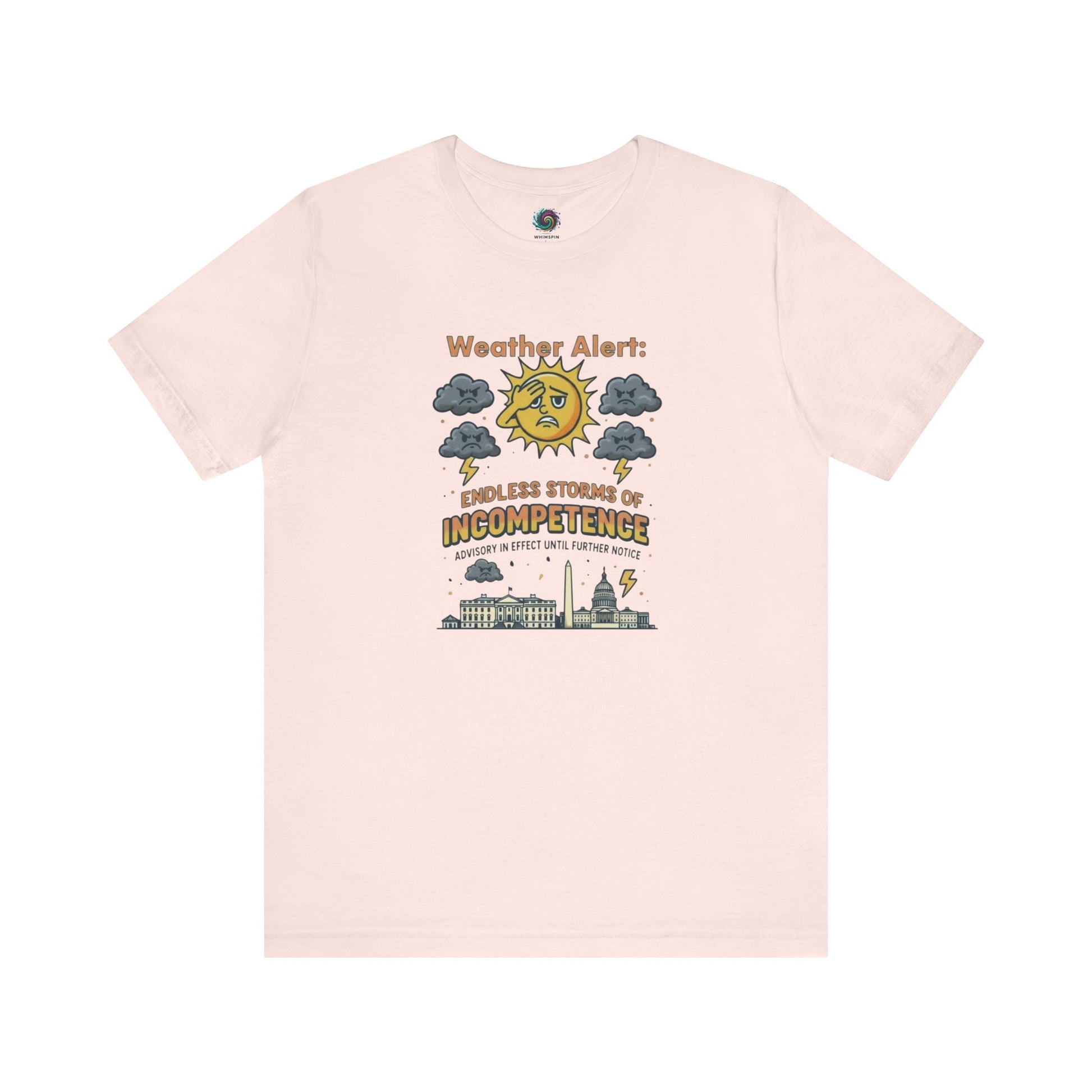 Weather Alert: Endless Storms of Incompetence Political Satire T-Shirt in soft pink. Graphic features moody clouds and lightning bolts over D.C. skyline.