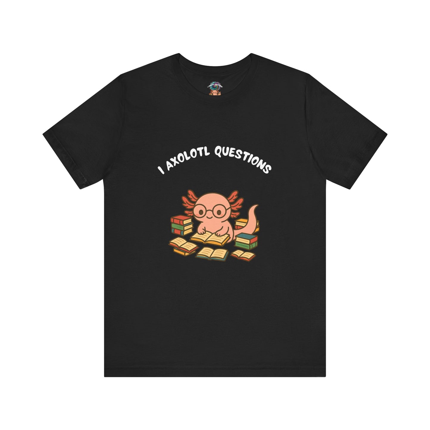 I Axolotl Questions T-Shirt – Funny Curious Axolotl Tee for Book Lovers Black axolotl t shirt with a reading cartoon axolotl and stacks of colorful books