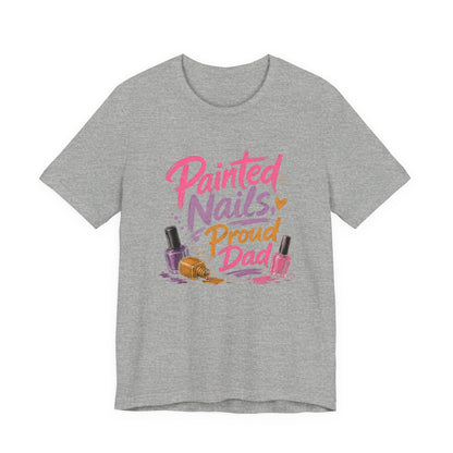Painted Nails Proud Dad T-Shirt – Girl Dad Father’s Day Tee on athletic heather for dads who proudly wear tiny manicure masterpieces.