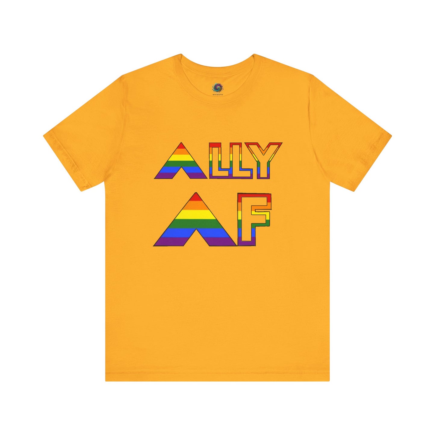 ALLY AF Pride T-Shirt – Bold LGBTQ+ Support Tee for Loud Allies in gold, with bright rainbow graphic perfect for loud and proud supporters.