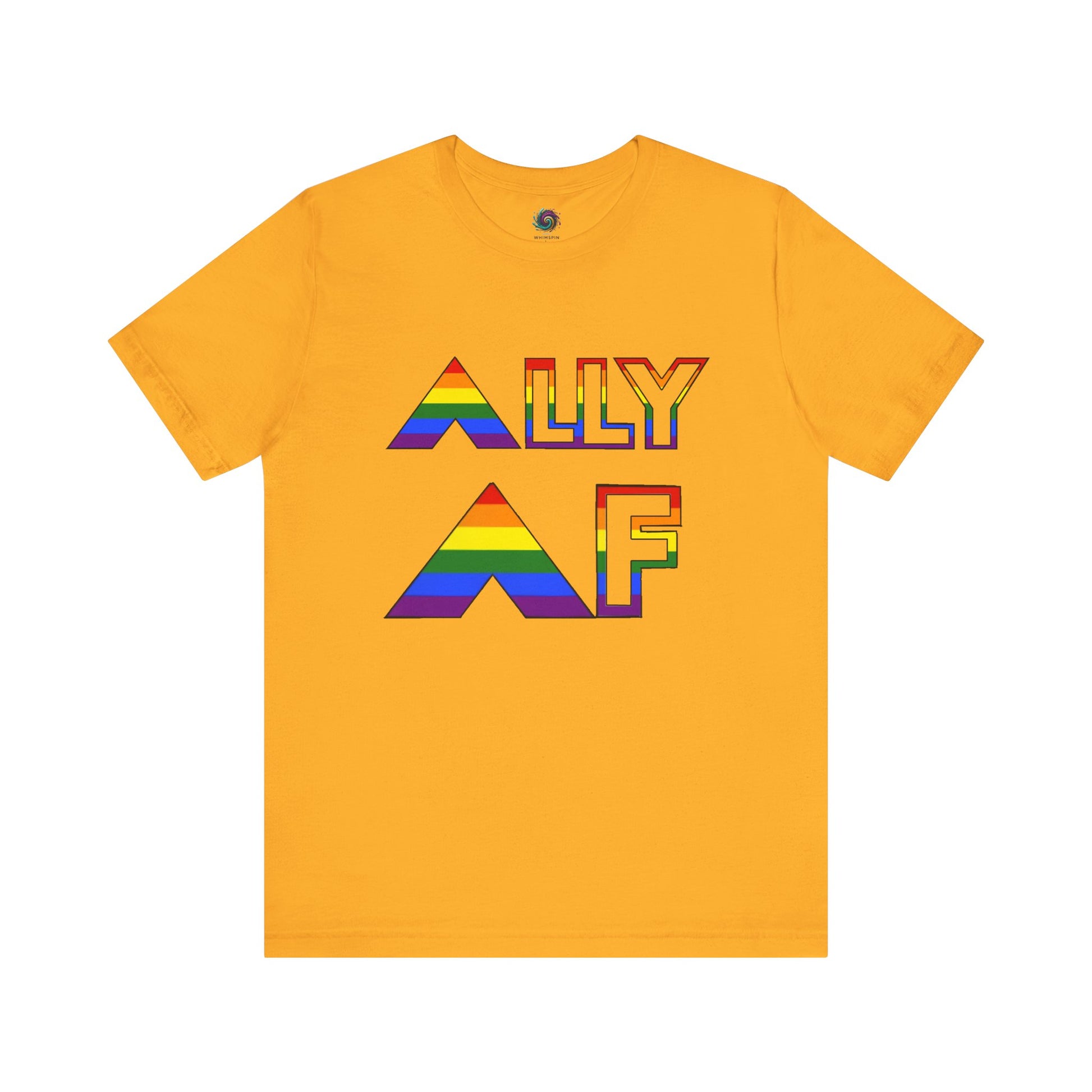 ALLY AF Pride T-Shirt – Bold LGBTQ+ Support Tee for Loud Allies in gold, with bright rainbow graphic perfect for loud and proud supporters.