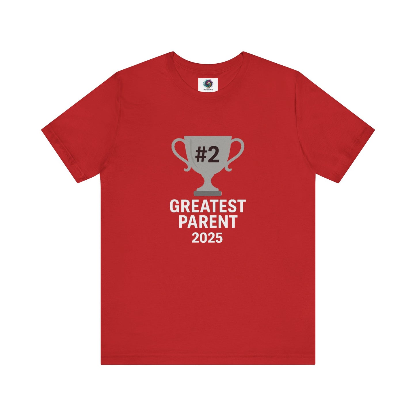 #2 Greatest Parent 2025 T-Shirt in red with graphic silver trophy, perfect for playful family dynamics.