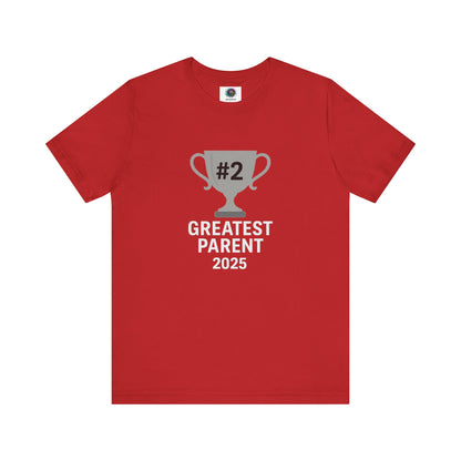 #2 Greatest Parent 2025 T-Shirt in red with graphic silver trophy, perfect for playful family dynamics.