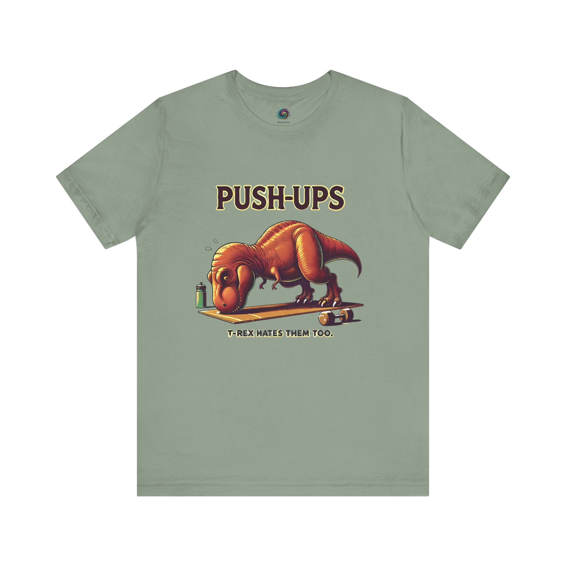 T-Rex Push-Up T-Shirt – Funny Dinosaur Workout Graphic Tee in sage green for workout t rex fans who love gym humor.