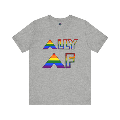 ALLY AF Pride T-Shirt – Bold LGBTQ+ Support Tee for Loud Allies in grey, featuring rainbow text and pride-themed ally message.