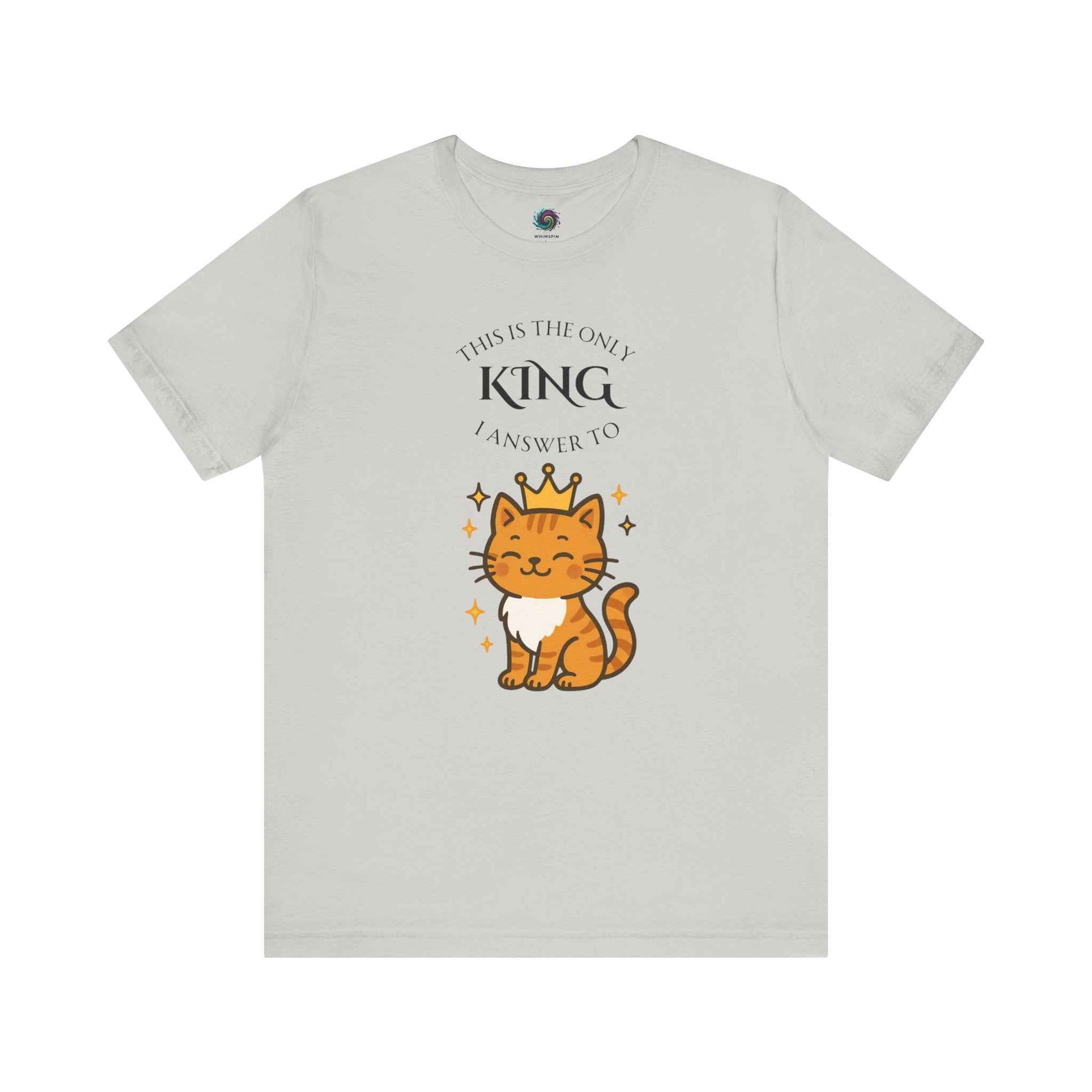 Grey "The Only King I Answer To" T-Shirt – Cute Cat Lady Tee from WhimSpin cat wearing a crown