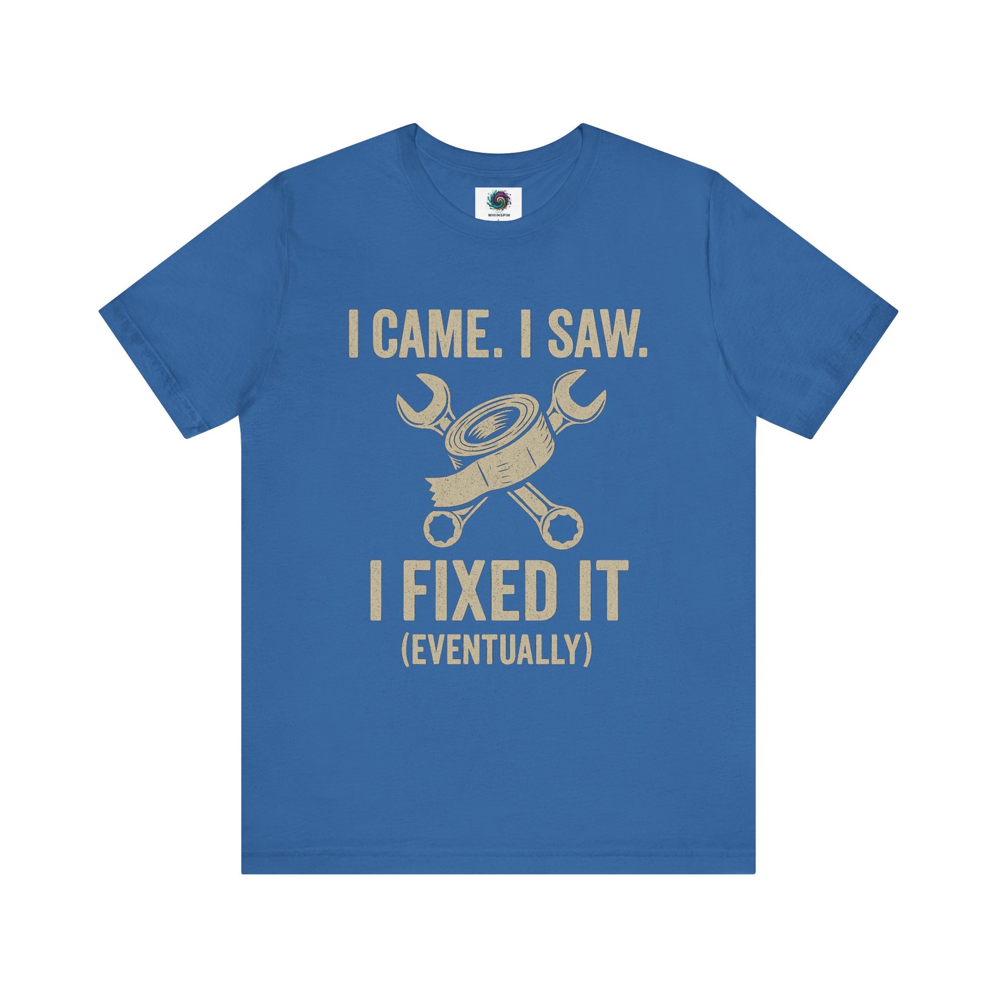 Funny Fix-It T-Shirt – "I Came, I Saw, I Fixed It... Eventually" DIY Repair Humor Tee in Columbia blue, cool dad-approved repair tee.