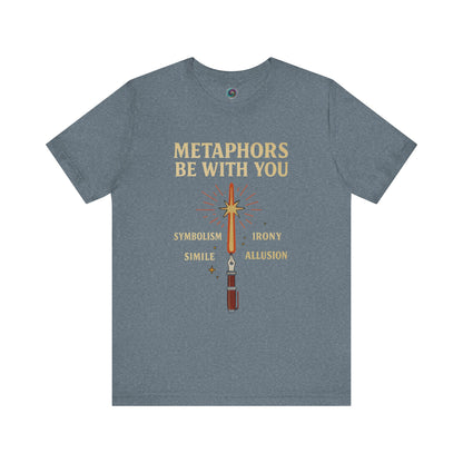 Metaphors Be With You T-Shirt – Inspired by Sci-Fi & Lit Class Heroes Heather Deep Teal t-shirt with 'Metaphors Be With You' text and sword graphic on a white background from WhimSpin