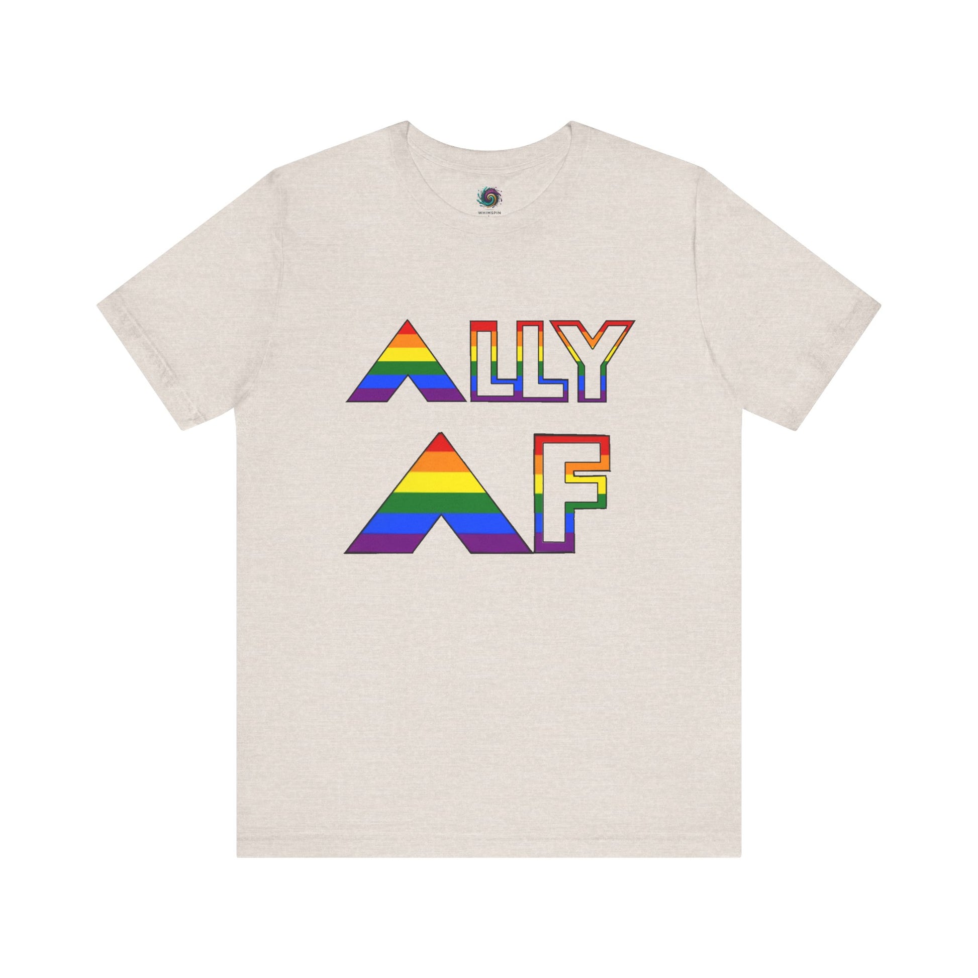 ALLY AF Pride T-Shirt – Bold LGBTQ+ Support Tee for Loud Allies in heather dust, featuring rainbow-colored ALLY AF text for LGBTQ+ support.