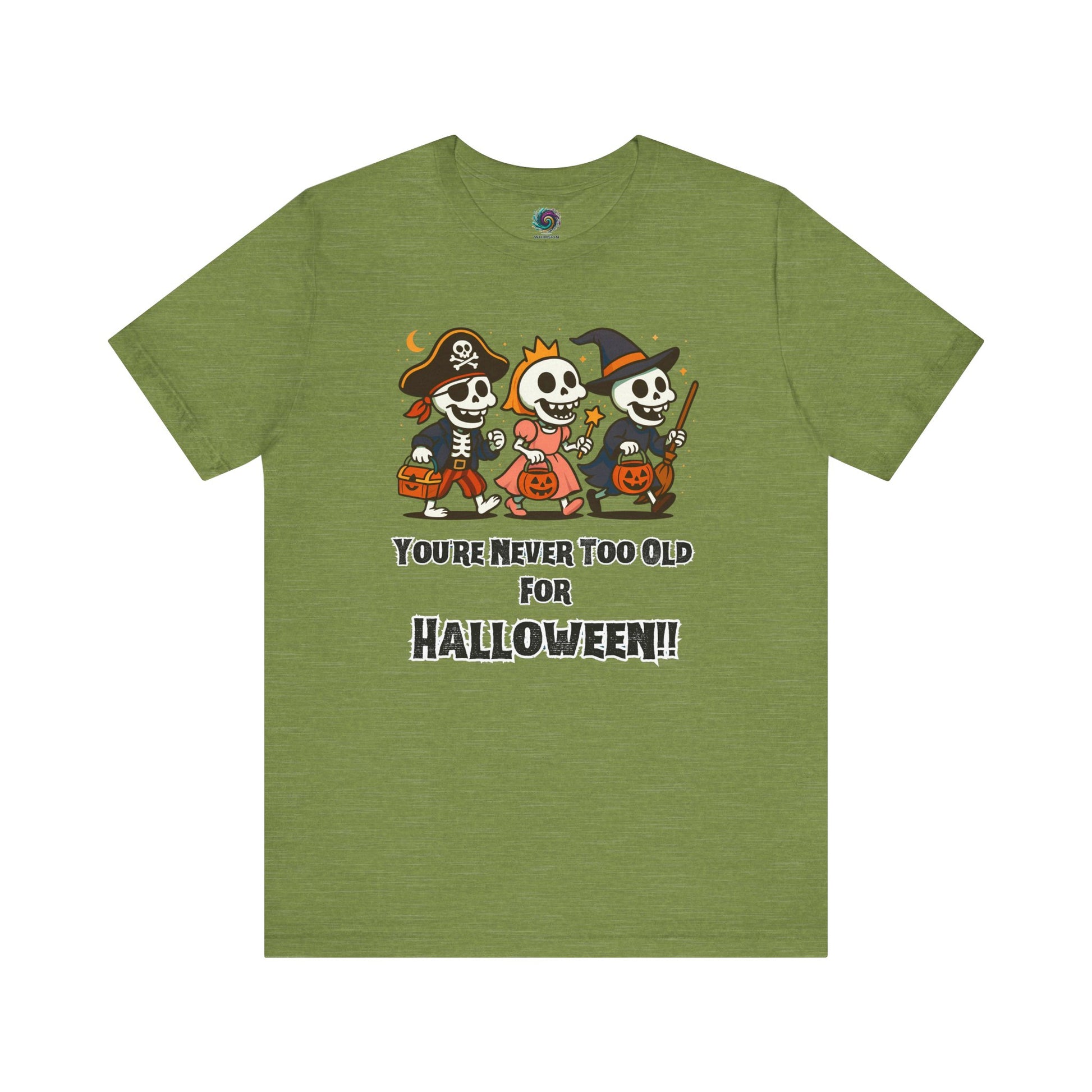 Never Too Old for Halloween T-Shirt – Funny Adult Halloween Shirt in heather green, showing off the playful skeleton characters perfect for October celebrations.