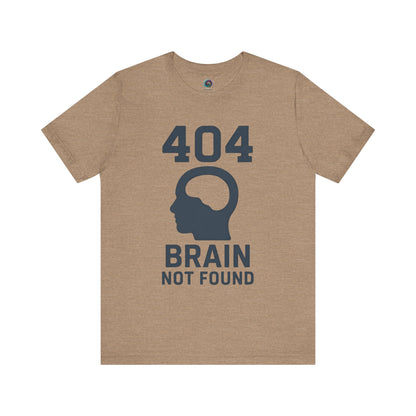 Heather Tan  "404 Brain Not Found T-Shirt" from WhimSpin. The tshirt graphic is a profile image of a human head with an empty hole where the brain should be and the text "404 Brain Not Found."